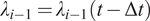 lamda Subscript i minus 1 Baseline equals lamda Subscript i minus 1 Baseline left parenthesis t minus normal upper Delta t right parenthesis