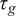 tau Subscript g