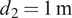 d 2 equals 1 normal m