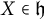 upper X element of German h