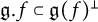 German g period f subset of German g left parenthesis f right parenthesis Superscript up tack