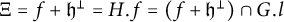 normal upper Xi equals f plus German h Superscript up tack Baseline equals upper H period f equals left parenthesis f plus German h Superscript up tack Baseline right parenthesis intersection upper G period l