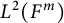 upper L squared left parenthesis upper F Superscript m Baseline right parenthesis