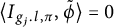 left angle bracket upper I Subscript g Sub Subscript j Subscript period l comma pi Baseline comma phi overtilde right angle bracket equals 0