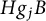 upper H g Subscript j Baseline upper B