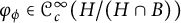 phi Subscript phi Baseline element of script upper C Subscript c Superscript infinity Baseline left parenthesis upper H divided by left parenthesis upper H intersection upper B right parenthesis right parenthesis