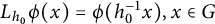 upper L Subscript h 0 Baseline phi left parenthesis x right parenthesis equals phi left parenthesis h 0 Superscript negative 1 Baseline x right parenthesis comma x element of upper G