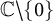double struck upper C minus StartSet 0 EndSet