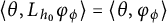 left angle bracket theta comma upper L Subscript h 0 Baseline phi Subscript phi Baseline right angle bracket equals left angle bracket theta comma phi Subscript phi Baseline right angle bracket