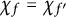 chi Subscript f Baseline equals chi Subscript f prime