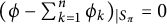 left parenthesis phi minus sigma summation Underscript k equals 1 Overscript n Endscripts phi Subscript k Baseline right parenthesis Subscript vertical bar upper S Sub Subscript pi Subscript Baseline equals 0