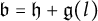German b equals German h plus German g left parenthesis l right parenthesis