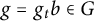 g equals g Subscript t Baseline b element of upper G