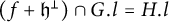 left parenthesis f plus German h Superscript up tack Baseline right parenthesis intersection upper G period l equals upper H period l