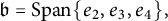 German b equals Span left brace e 2 comma e 3 comma e 4 right brace comma