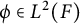 phi element of upper L squared left parenthesis upper F right parenthesis