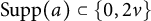 Supp left parenthesis a right parenthesis subset of StartSet 0 comma 2 nu EndSet