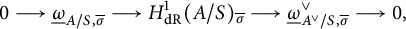 0 long right arrow ModifyingBelow Omega UnderbarSubscript upper A divided by upper S comma sigma overbar Baseline long right arrow upper H Subscript d upper R Superscript 1 Baseline left parenthesis upper A divided by upper S right parenthesis Subscript sigma overbar Baseline long right arrow ModifyingBelow Omega UnderbarSubscript upper A Sub Superscript or Subscript divided by upper S comma sigma overbar Superscript or Baseline long right arrow 0 comma