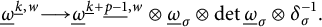ModifyingBelow Omega UnderbarSuperscript ModifyingBelow k Underbarcomma w Baseline long right arrow ModifyingBelow Omega UnderbarSuperscript ModifyingBelow k Underbarplus ModifyingBelow p minus 1 Underbarcomma w Baseline circled times ModifyingBelow Omega UnderbarSubscript sigma Baseline circled times backslash det ModifyingBelow Omega UnderbarSubscript sigma Baseline circled times delta Subscript sigma Superscript negative 1 Baseline period