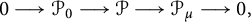 0 long right arrow upper P 0 long right arrow script upper P long right arrow upper P Subscript mu Baseline long right arrow 0 comma