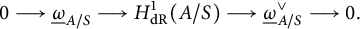 0 long right arrow ModifyingBelow Omega UnderbarSubscript upper A divided by upper S Baseline long right arrow upper H Subscript d upper R Superscript 1 Baseline left parenthesis upper A divided by upper S right parenthesis long right arrow ModifyingBelow Omega UnderbarSubscript upper A divided by upper S Superscript or Baseline long right arrow 0 period