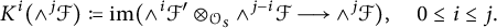 upper K Superscript i Baseline left parenthesis and Superscript j Baseline script upper F right parenthesis colon equals q im left parenthesis and Superscript i Baseline script upper F prime circled times Subscript script upper O Sub Subscript upper S Subscript Baseline and Superscript j minus i Baseline script upper F long right arrow and Superscript j Baseline script upper F right parenthesis comma 0 less than or equals i less than or equals j period