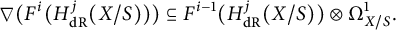 StartLayout 1st Row nabla left parenthesis upper F Superscript i Baseline left parenthesis upper H Subscript d upper R Superscript j Baseline left parenthesis upper X divided by upper S right parenthesis right parenthesis right parenthesis subset of or equal to upper F Superscript i minus 1 Baseline left parenthesis upper H Subscript d upper R Superscript j Baseline left parenthesis upper X divided by upper S right parenthesis right parenthesis circled times upper Omega Subscript upper X divided by upper S Superscript 1 Baseline period EndLayout