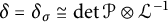 delta equals delta Subscript sigma Baseline approximately equals backslash det script upper P circled times script upper L Superscript negative 1