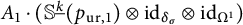 upper A 1 dot left parenthesis double struck upper S Superscript ModifyingBelow k UnderbarBaseline left parenthesis p Subscript u r comma 1 Baseline right parenthesis circled times i d Subscript delta Sub Subscript sigma Subscript Baseline circled times i d Subscript upper Omega Sub Superscript 1 Subscript Baseline right parenthesis