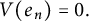 upper V left parenthesis e Subscript n Baseline right parenthesis equals 0 period
