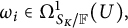 omega Subscript i Baseline element of upper Omega Subscript upper S Sub Subscript upper K Subscript divided by double struck upper F Superscript 1 Baseline left parenthesis upper U right parenthesis comma