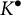 upper K Superscript bullet