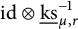 i d circled times ModifyingBelow k s UnderbarSubscript mu comma r Superscript negative 1