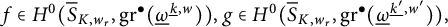 f element of upper H Superscript 0 Baseline left parenthesis ModifyingAbove bar With bar upper S upper K comma w Subscript r Baseline comma g r Superscript bullet Baseline left parenthesis ModifyingBelow Omega UnderbarSuperscript ModifyingBelow k Underbarcomma w Baseline right parenthesis right parenthesis comma g element of upper H Superscript 0 Baseline left parenthesis ModifyingAbove bar With bar upper S upper K comma w Subscript r Baseline comma g r Superscript bullet Baseline left parenthesis ModifyingBelow Omega UnderbarSuperscript ModifyingBelow k prime Underbarcomma w prime Baseline right parenthesis right parenthesis comma