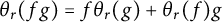 theta Subscript r Baseline left parenthesis f g right parenthesis equals f theta Subscript r Baseline left parenthesis g right parenthesis plus theta Subscript r Baseline left parenthesis f right parenthesis g