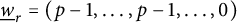 ModifyingBelow w UnderbarSubscript r Baseline equals left parenthesis p minus 1 comma midline horizontal ellipsis comma p minus 1 comma midline horizontal ellipsis comma 0 right parenthesis