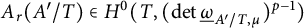 upper A Subscript r Baseline left parenthesis upper A prime slash upper T right parenthesis element of upper H Superscript 0 Baseline left parenthesis upper T comma left parenthesis backslash det ModifyingBelow Omega UnderbarSubscript upper A prime slash upper T comma mu Baseline right parenthesis Superscript p minus 1 Baseline right parenthesis