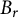 upper B Subscript r