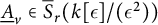 ModifyingBelow upper A UnderbarSubscript v Baseline element of ModifyingAbove bar With bar upper S r left parenthesis k epsilon divided by left parenthesis epsilon squared right parenthesis right parenthesis