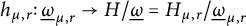 h Subscript mu comma r Baseline colon ModifyingBelow Omega UnderbarSubscript mu comma r Baseline right arrow upper H divided by ModifyingBelow Omega Underbarequals upper H Subscript mu comma r Baseline divided by ModifyingBelow Omega UnderbarSubscript mu comma r Baseline