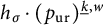 h Subscript sigma Baseline dot left parenthesis p Subscript u r Baseline right parenthesis Superscript ModifyingBelow k Underbarcomma w