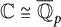 double struck upper C approximately equals ModifyingAbove bar With bar double struck upper Q p