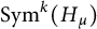 upper S y m Superscript k Baseline left parenthesis upper H Subscript mu Baseline right parenthesis