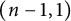 left parenthesis n minus 1 comma 1 right parenthesis