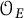 upper O Subscript upper E