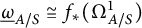 ModifyingBelow Omega UnderbarSubscript upper A divided by upper S Baseline approximately equals f Subscript asterisk Baseline left parenthesis upper Omega Subscript upper A divided by upper S Superscript 1 Baseline right parenthesis
