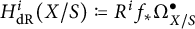 upper H Subscript d upper R Superscript i Baseline left parenthesis upper X divided by upper S right parenthesis colon equals q upper R Superscript i Baseline f Subscript asterisk Baseline upper Omega Subscript upper X divided by upper S Superscript bullet
