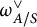 omega Subscript upper A divided by upper S Superscript or