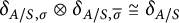 delta Subscript upper A divided by upper S comma sigma Baseline circled times delta Subscript upper A divided by upper S comma sigma overbar Baseline approximately equals delta Subscript upper A divided by upper S