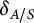 delta Subscript upper A divided by upper S